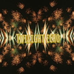 Twilight Echo
