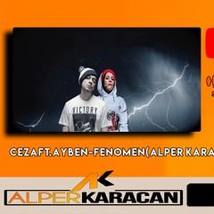Ceza Ft. Ayben - Fenomen ( Alper Karacan Remix )