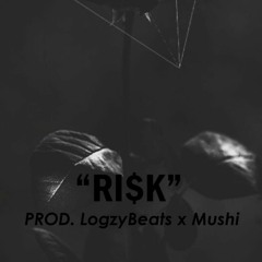 RI$K (prod. Logzybeats x Mushi)