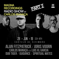 Magna Recordings Radio Show by Carlos Manaça #30 2019 | Rebels Pt.2 @ Sesimbra Castle [Lisbon] Portugal
