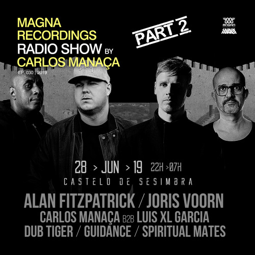 Magna Recordings Radio Show by Carlos Manaça #30 2019 | Rebels Pt.2 @ Sesimbra Castle [Lisbon] Portugal