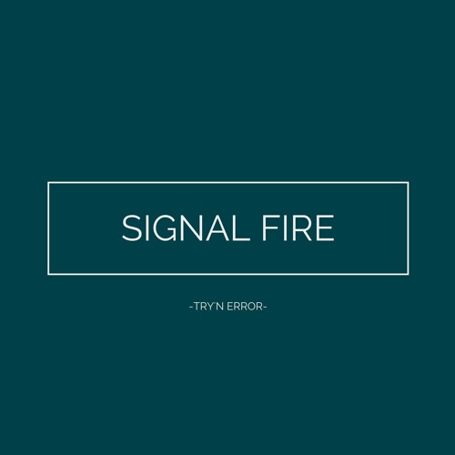 SIGNAL FIRE