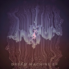 Dream Machine [Free Download]