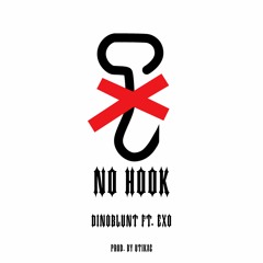 DinoBlunt - NO HOOK ft. Exo (Prod. by Utikac)