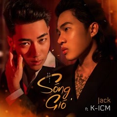 Sóng Gió-No.1 #zingchart Jack, K-ICM Album: Sóng Gió (Single)