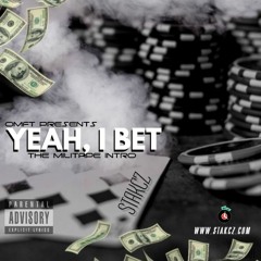 Yeah I Bet - MiliTape intro