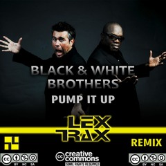 Black & White Brothers - Pump It Up (Lex Trax Remix)