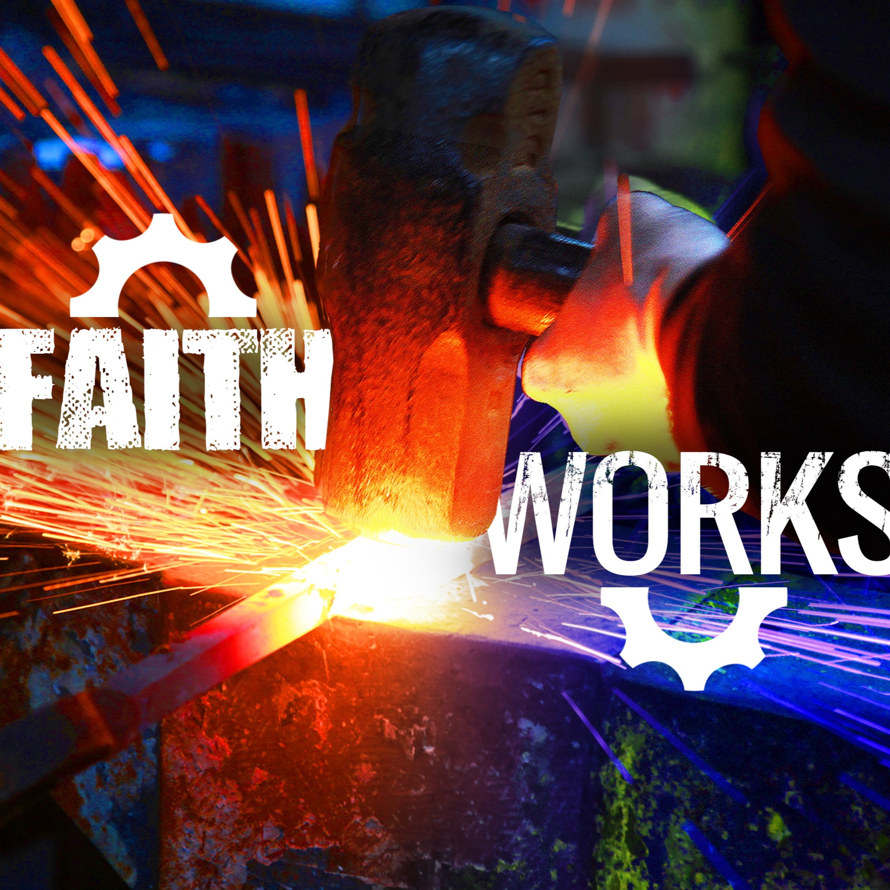 Faith Works | What Kind of Faith | August 4, 2019 episode artwork