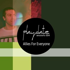 Allies For Everyone | Playdate Sessions 004