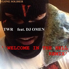TWR - .WELCOME IN THE HELL REMIX feat.DJ OMEN