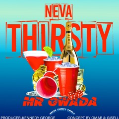 MR GWADA - NEVA THIRSTY (JAMAIS SWEFF) BOUYON