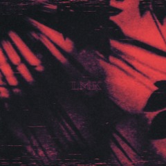 LMK (Prod. By Scandi Beats)