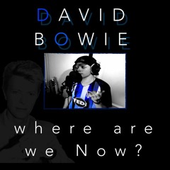 David Bowie - Where Are We Now? (Cover)
