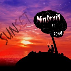 MinDrain-Sunset ft Robae