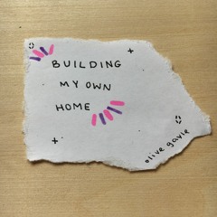 building my own home - olive gayle / original