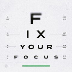 FIX YOUR FOCUS - 1-On What Is Good - Rick Atchley (4 August 2019)