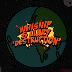 Whiship & Llary - Destruction [Shake & Squeeze]