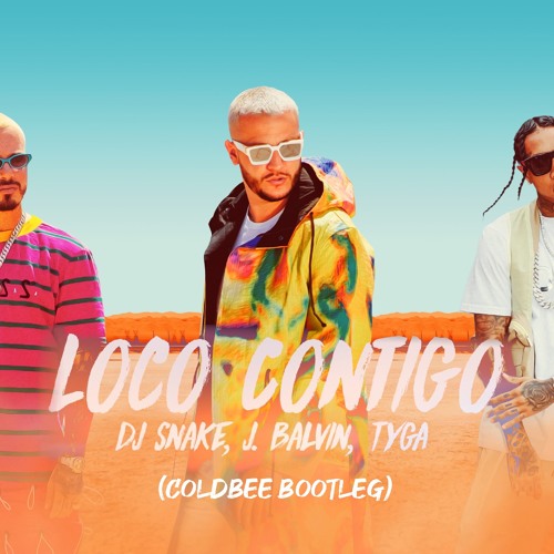 Stream Dj Snake & J.Balvin, Tyga - Loco Contigo (Coldbee Remix) by COLDBEE  | Listen online for free on SoundCloud