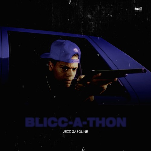 BLICC-A-THON  (JEZZ GASOLINE )