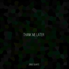 Thank Me Later (003)
