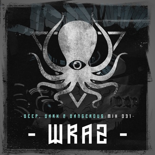 Wraz - Deep, Dark & Dangerous Mix 031