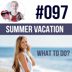 #097 What to do during  the Summer Vacation  ESL