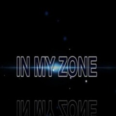 In My Zone