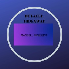 De Lacey - Hideaway (Mansells Edit) Master