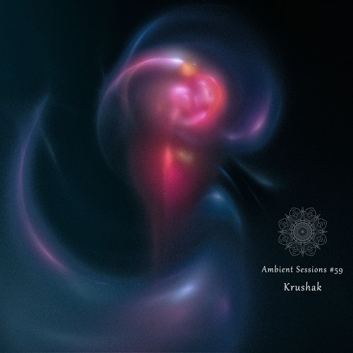 Ambient Sessions # 59 - Krushak