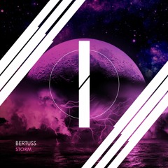 Bertuss - Storm (Original Mix) [OUT NOW]