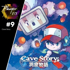 #9 Podcast - Cave Story