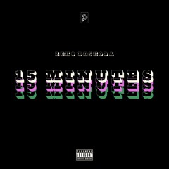 ZEKO DESHODA | 15 MINUTES