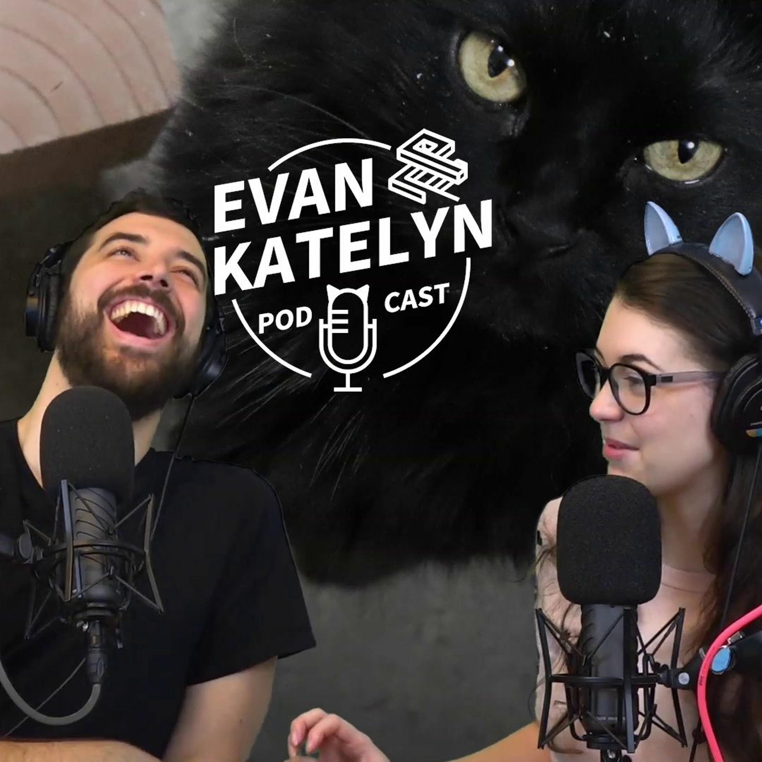 Evan and Katelyn Podcast