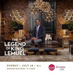 The Legend Of King Lemuel- Pastor Moses Ida-Michaels