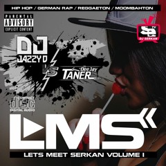 LMS 1 - Lets Meet Serkan Volume 1 - DJ Taner vs. DJ Jazzy-D (www.DJSERKAN.com)