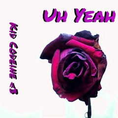 Kid Codeine - Uh Yeah