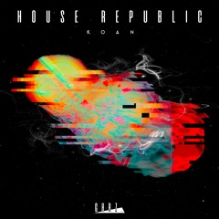 House Republic - Koan (Original Mix)