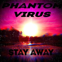Stay Away