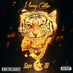 Sam M - Money Callin