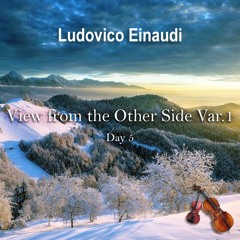 Ludovico Einaudi - "View From The Other Side Var.1", Day 5 | pasha3005 piano/cello/violin cover