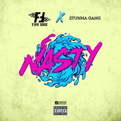 Nasty ft. Stunna Gang