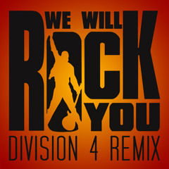 Queen - We Will Rock You (Division 4 Remix)