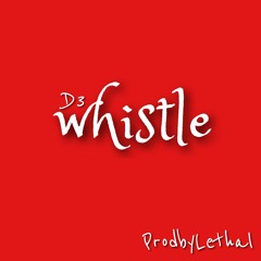 whistle (prodbylethal)