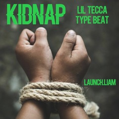 Kidnap (Lil Tecca Type Beat)