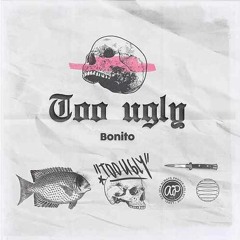 Too Ugly - What He Grip