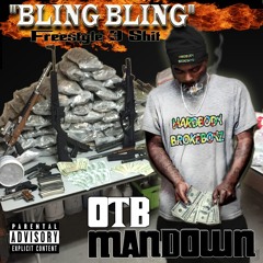 OTB MANDOWN "BLING BLING FREESTYLE 3 SHIT"