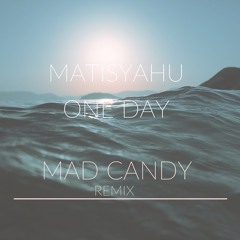 Matisyahu - One Day (Mad Candy remix)