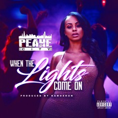 PeakeCity - When The Lights Come On