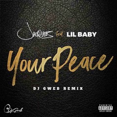 Jacquees - Your Peace Ft Lil Baby Djgweb Mix