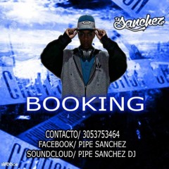 La Noche Se Hizo Para Bailar Vol [02] #Pipe Sanchez Dj#